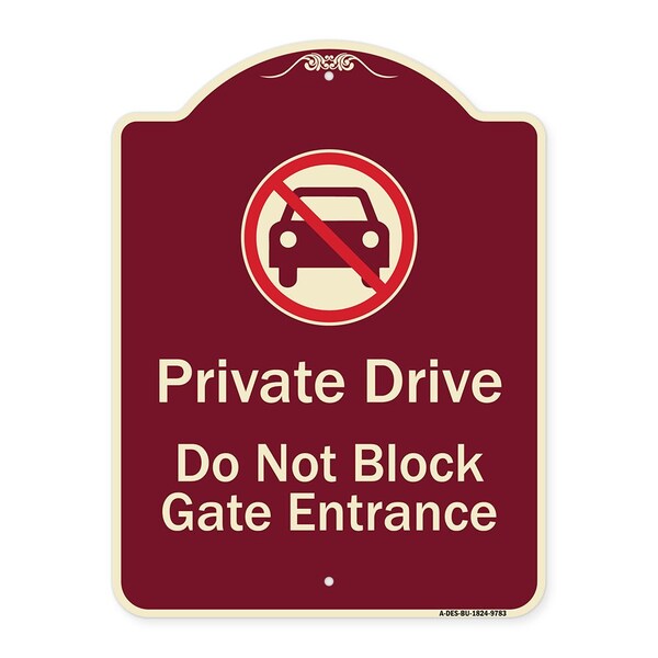 Designer Series-Private Drive Do Not Block Gate Entrance With No Car Symbol, 24" H, BU-1824-9783